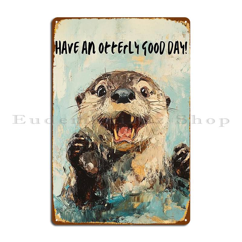 Have An Otterly Good Day Metal – Home Cinema Today Bewertung und Preis